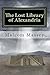 The Lost Library of Alexand...