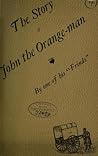 The Story of John the Orange-Man by Robert Williams Wood