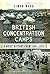 British Concentration Camps by Simon Webb