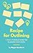 Recipe for Outlining: A Fun & Flexible Guide for Planning your Novel (Write Your Novel #1)
