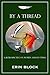 By a Thread: A Retrospectiv...