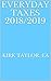 Everyday Taxes 2018/2019 by Kirk Taylor
