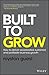 Built to Grow: How to deliver accelerated, sustained and profitable business growth