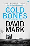 Cold Bones by David  Mark