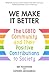 We Make It Better: The LGBT...