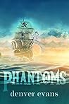 Phantoms by Denver Evans
