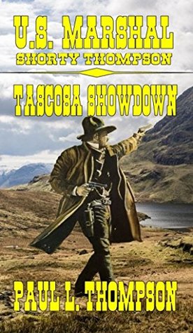 Tascosa Showdown (U.S. Marshal Shorty Thompson #58)