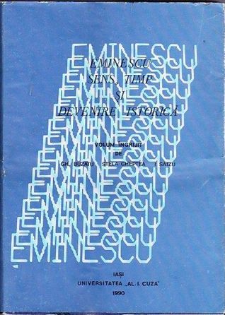 Eminescu: sens, timp și devenire istorică (Românii în istoria universală, #9)