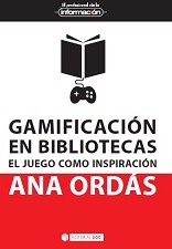 Gamificación en bibliotecas. El juego como inspiración (Paperback)