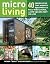 Micro Living: 40 Innovative Tiny Houses Equipped for Full-Time Living, in 400 Square Feet or Less