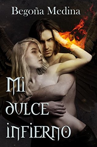 Mi dulce infierno (Trilogía de Ángeles y Demonios #1)