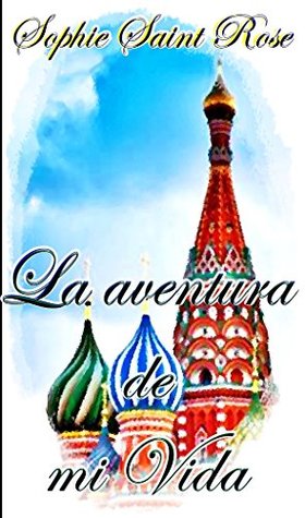 La aventura de mi vida (Spanish Edition)