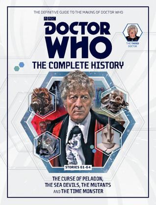 Doctor Who: The Complete History - Stories 61-64 The Curse of Peladon, The Sea Devils, The Mutants and The Sea Devils (Doctor Who: The Complete History, #75)