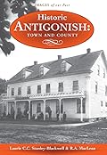 Historic Antigonish : Town and County