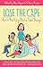 Lose the Cape: Ain't Nothin...