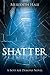 Shatter: The Boys Are Demons Series