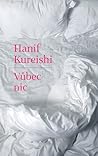 Vůbec nic by Hanif Kureishi