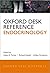 Oxford Desk Reference: Endo...