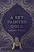 A Sky Painted Gold