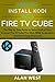 How to Install Kodi on Amazon Fire TV Cube or Fire Stick by Alan West