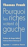 Pourquoi les riches votent à gauche (Contre-feux) Pourquoi les riches votent à gauche (Contre-feux)