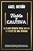 La Llave Secreta Para Influir La Mente De Una Persona (Spanish Edition)