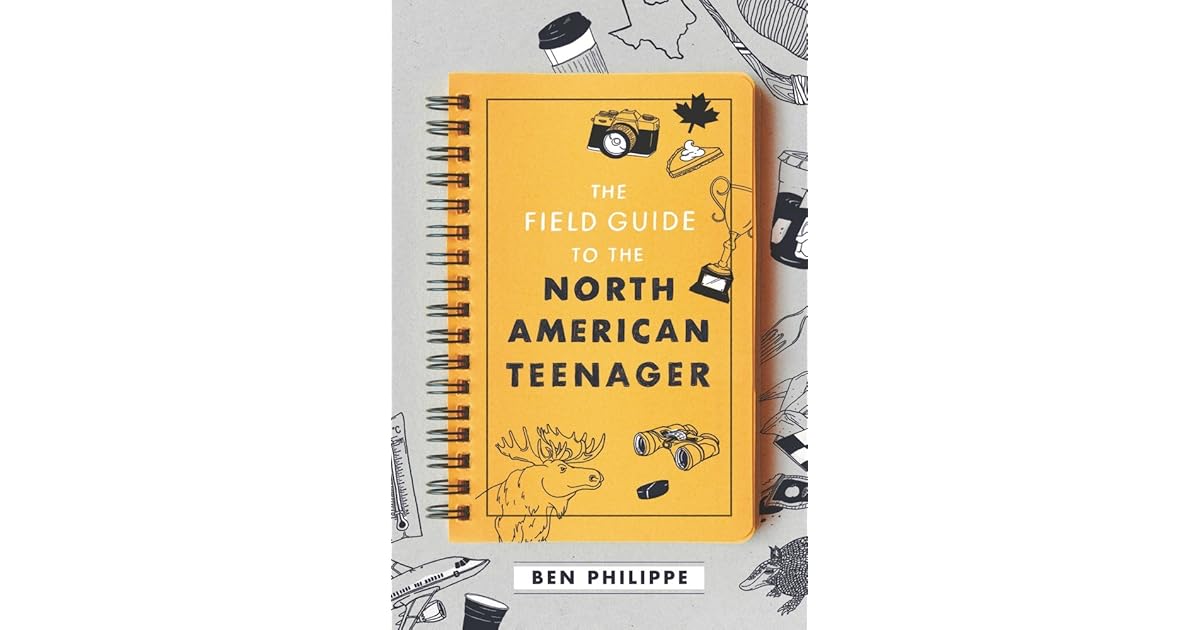 The Field Guide to the North American Teenager by Ben Philippe