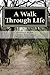 A Walk Through Life