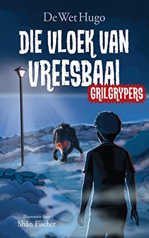 Grilgrypers 1: Die vloek van Vreesbaai (Afrikaans Edition)