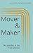 Mover & Maker by Austin Maxheimer