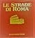Le strade di Roma - Vol. V