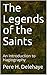 The Legends of the Saints: An Introduction to Hagiography