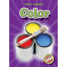 Color (Blastoff! Readers: First Science)