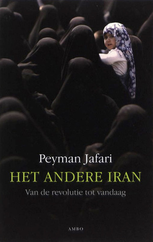 Het andere Iran: Van de revolutie tot vandaag (Paperback)
