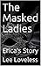 The Masked Ladies by Lee Loveless