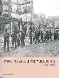 Antwerpen en de Eerste Wereldoorlog (Paperback)