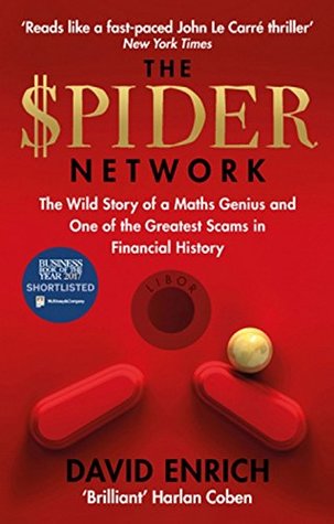 The Spider Network: The Wild Story of a Maths Genius, a Gang of Backstabbing Bankers, and One of the Greatest Scams in Financial History