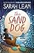 The Sand Dog: A Compelling Children's Story of Family and Healing by the Sea