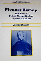 Pioneer Bishop: The Story of Bishop Nicetas Budka's 15 Years in Canada