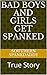Bad Boys and Girls Get Spanked  by Southern Spankdaddy