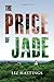 The Price of Jade: A Suspense Novel