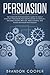 Persuasion: The Complete Ps...