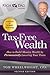 Tax-Free Wealth: How to Build Massive Wealth by Permanently Lowering Your Taxes (Rich Dad Advisors)