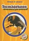 Bumblebees (Blastoff Readers 2: World of Insects)