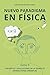 NUEVO PARADIGMA ENFÍSICA TOMO II: SUPUESTOS Y APLICACIONES DE LA TEORÍA DE INTERACCIONES DINÁMICAS (Spanish Edition)