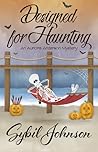 Designed For Haunting by Sybil Johnson Designed For Haunting by Sybil Johnson