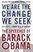 We are the Change We Seek: The Speeches of Barack Obama