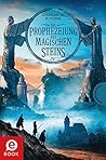Die Prophezeiung des magischen Steins by Stephan M. Rother