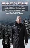 BadVolf: The true story of an American cop’s retaliation against a corrupt system of justice and politics, forcing him to seek political asylum in Russia