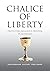 Chalice of Liberty: Protect...